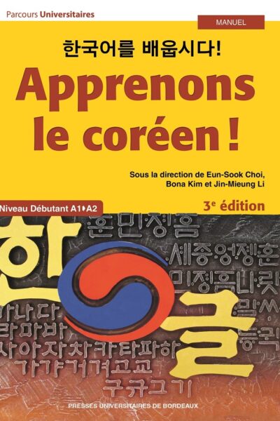 APPRENONS LE COREEN ! MANUEL A1-A2 3E EDITION