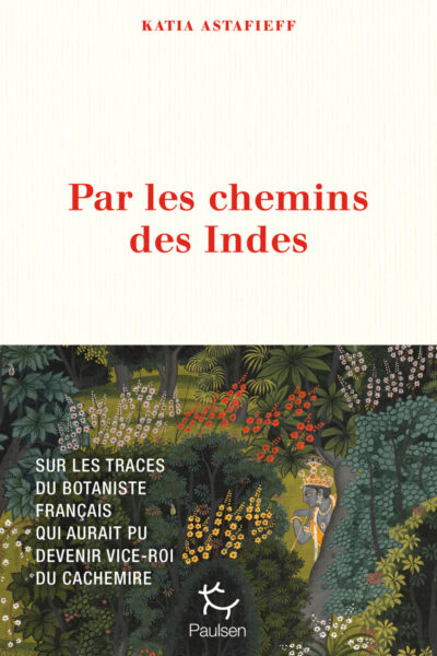 PAR LES CHEMINS DES INDES