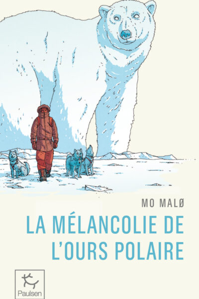 LA MELANCOLIE DE L'OURS POLAIRE