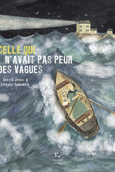 CELLE QUI N'AVAIT PAS PEUR DES VAGUES