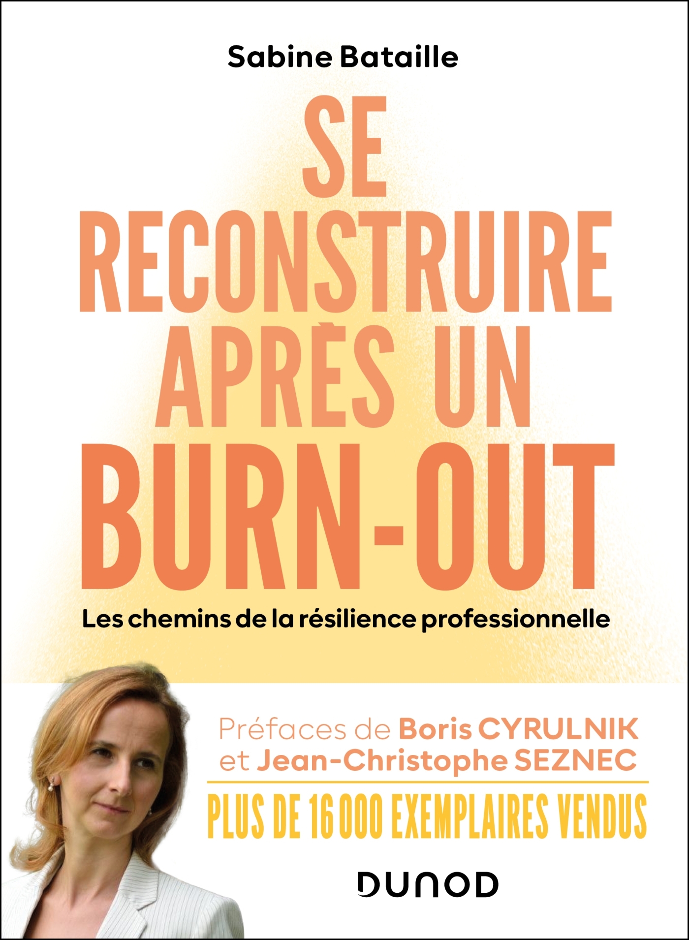 SE RECONSTRUIRE APRES UN BURN-OUT - LES CHEMINS DE LA RESILIENCE PROFESSIONNELLE