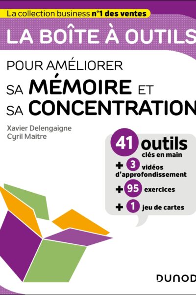 LA BOITE A OUTILS POUR AMELIORER SA MEMOIRE ET SA CONCENTRATION