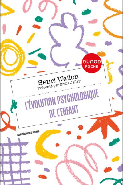 L'EVOLUTION PSYCHOLOGIQUE DE L'ENFANT