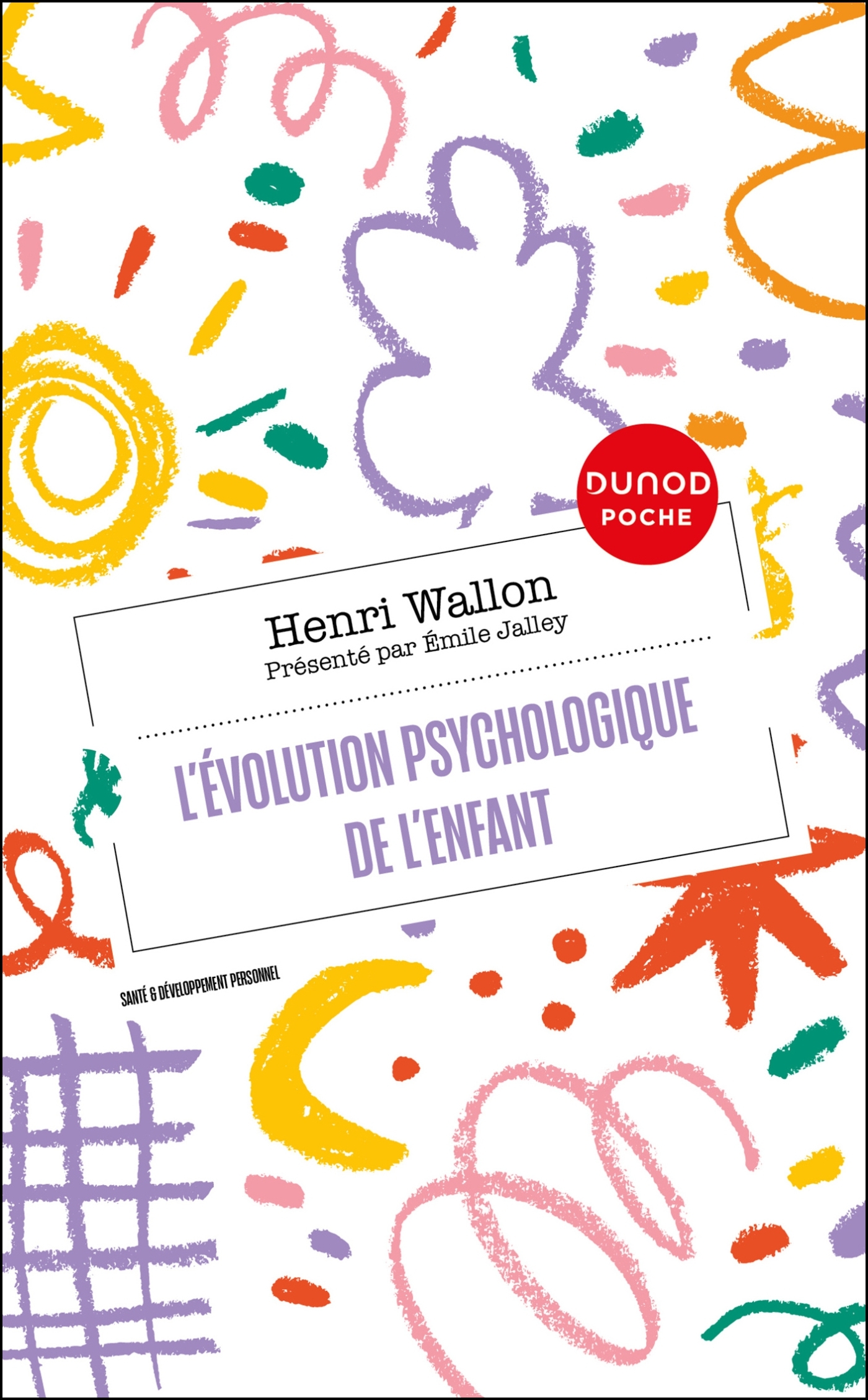 L'EVOLUTION PSYCHOLOGIQUE DE L'ENFANT