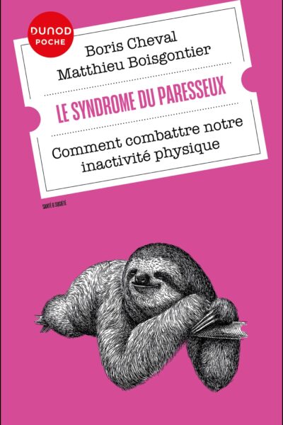 LE SYNDROME DU PARESSEUX - COMMENT COMBATTRE NOTRE INACTIVITE PHYSIQUE