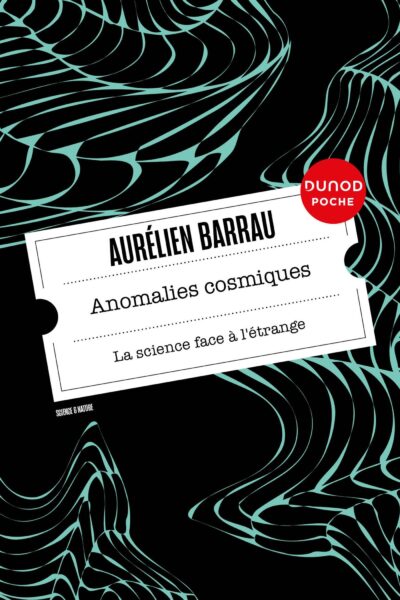 ANOMALIES COSMIQUES - LA SCIENCE FACE A L'ETRANGE