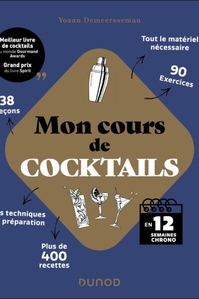 MON COURS DE COCKTAILS - EN 12 SEMAINES CHRONO