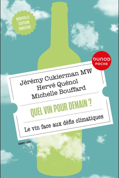 QUEL VIN POUR DEMAIN ? - LE VIN FACE AUX DEFIS CLIMATIQUES