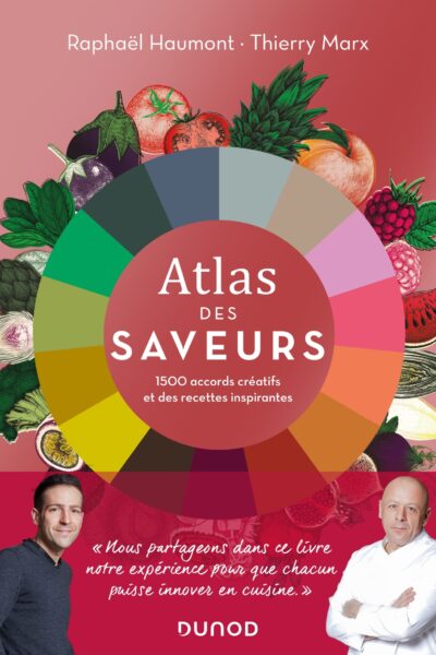 ATLAS DES SAVEURS: 1500 ACCORDS CREATIFS ET DES RECETTES INSPIRANTES
