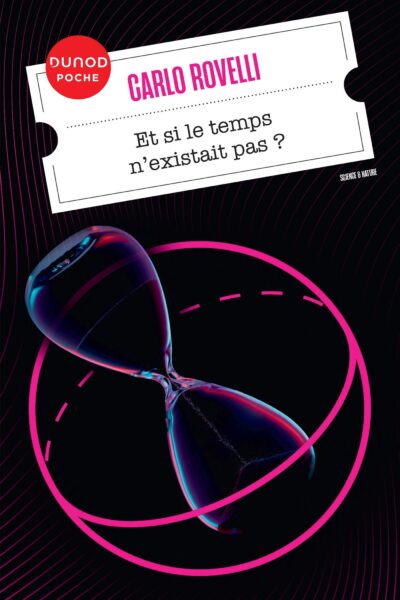 ET SI LE TEMPS N'EXISTAIT PAS ?