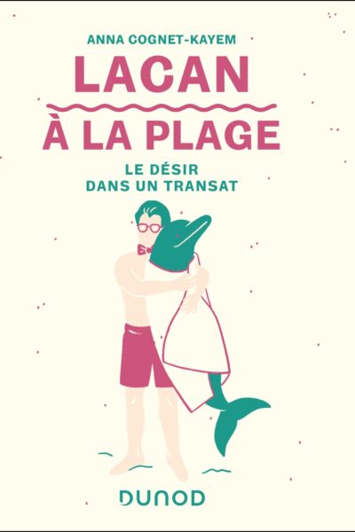 LACAN A LA PLAGE - LE DESIR DANS UN TRANSAT
