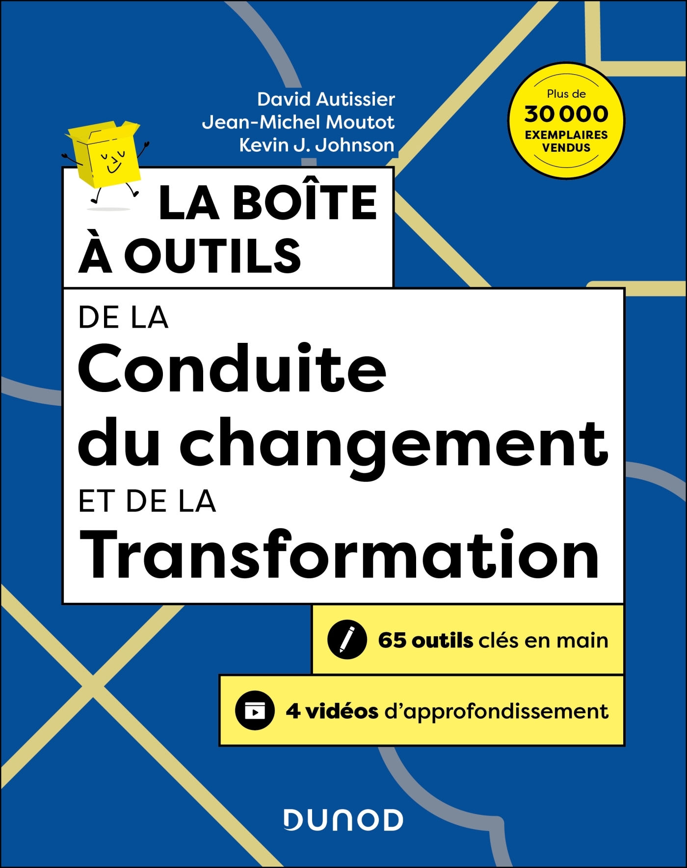 LA BOÎTE A OUTILS DE LA CONDUITE DU CHANGEMENT ET DE LA TRANSFORMATION - 3E ED.