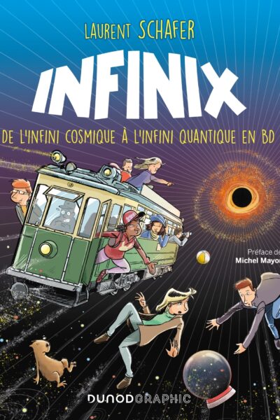 INFINIX - DE L'INFINI COSMIQUE A L'INFINI QUANTIQUE EN BD
