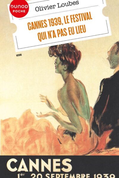 CANNES 1939, LE FESTIVAL QUI N'A PAS EU LIEU