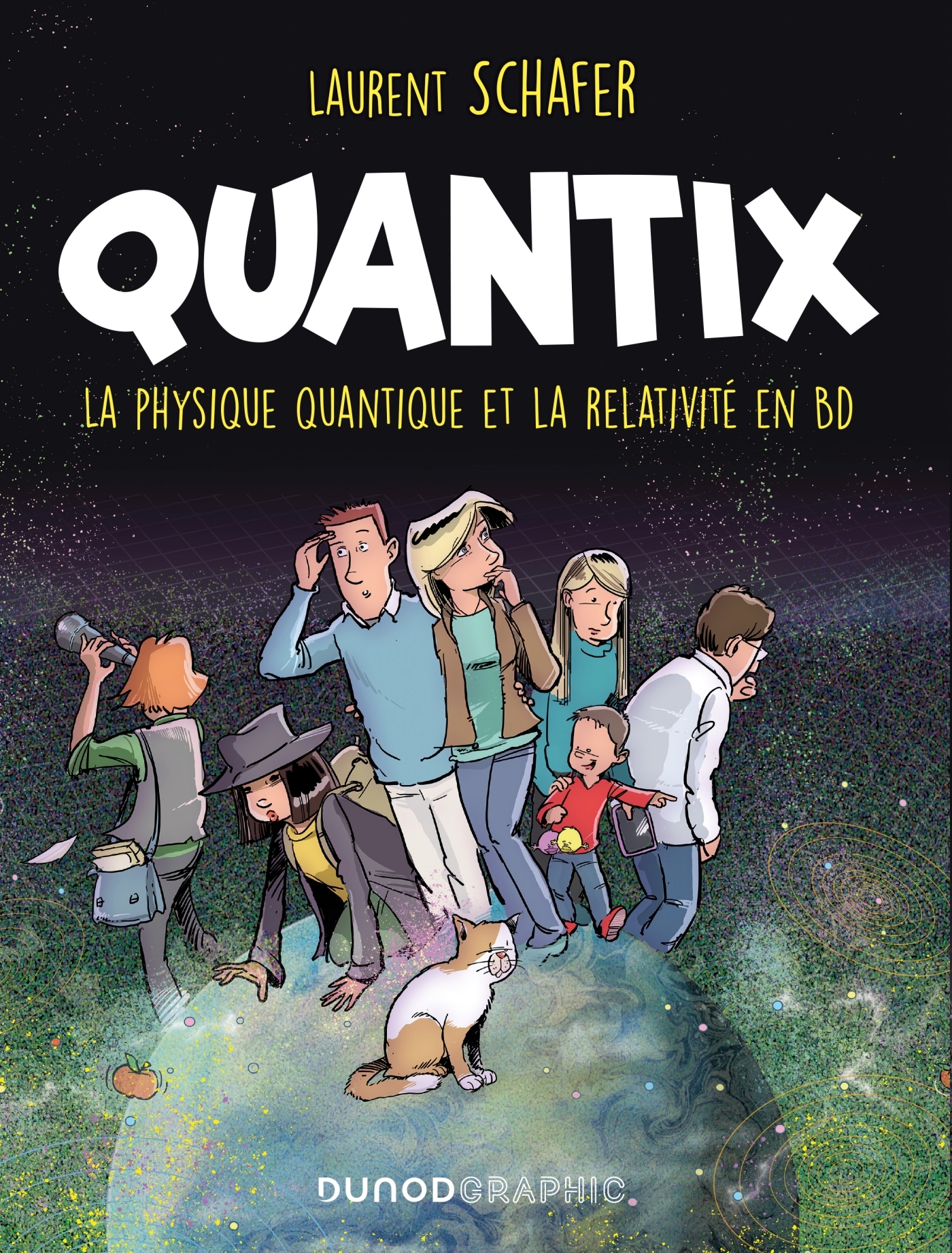 QUANTIX - COMMENT LA PHYSIQUE QUANTIQUE ET LA RELATIVITE FACONNENT NOTRE REALITE