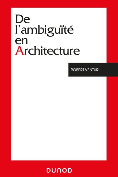 DE L'AMBIGUITE EN ARCHITECTURE - 3E ED.