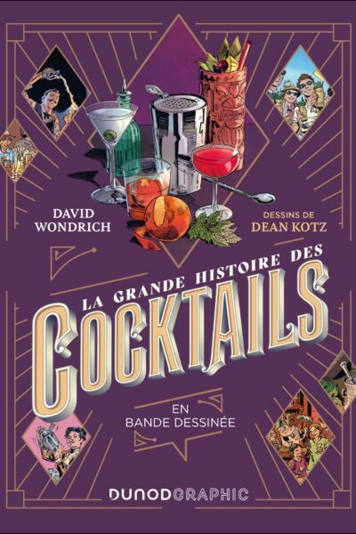 LA GRANDE HISTOIRE DES COCKTAILS