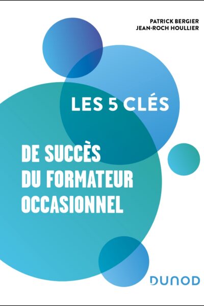 LES 5 CLES DE SUCCES DU FORMATEUR OCCASIONNEL