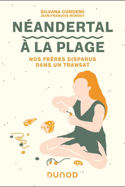 NEANDERTAL A LA PLAGE - NOS FRERES DISPARUS DANS UN TRANSAT