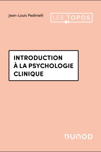 INTRODUCTION A LA PSYCHOLOGIE CLINIQUE - 4E ED.