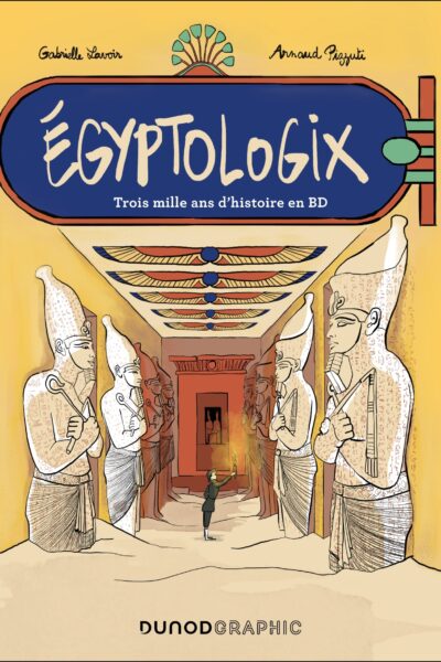 EGYPTOLOGIX - TROIS MILLE ANS D'HISTOIRE EN BD