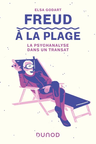FREUD A LA PLAGE - LA PSYCHANALYSE DANS UN TRANSAT