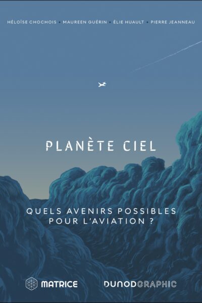 PLANETE CIEL - QUELS AVENIRS POSSIBLES POUR L'AVIATION