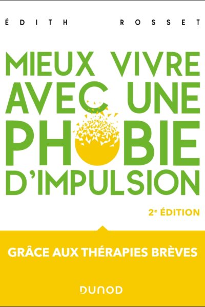 MIEUX VIVRE AVEC UNE PHOBIE D'IMPULSION - 2ED.