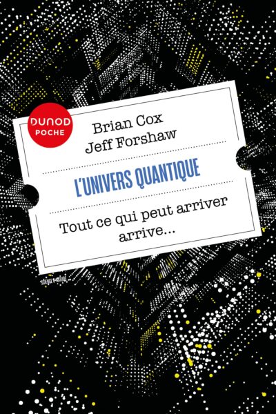 L'UNIVERS QUANTIQUE - TOUT CE QUI PEUT ARRIVER ARRIVE...