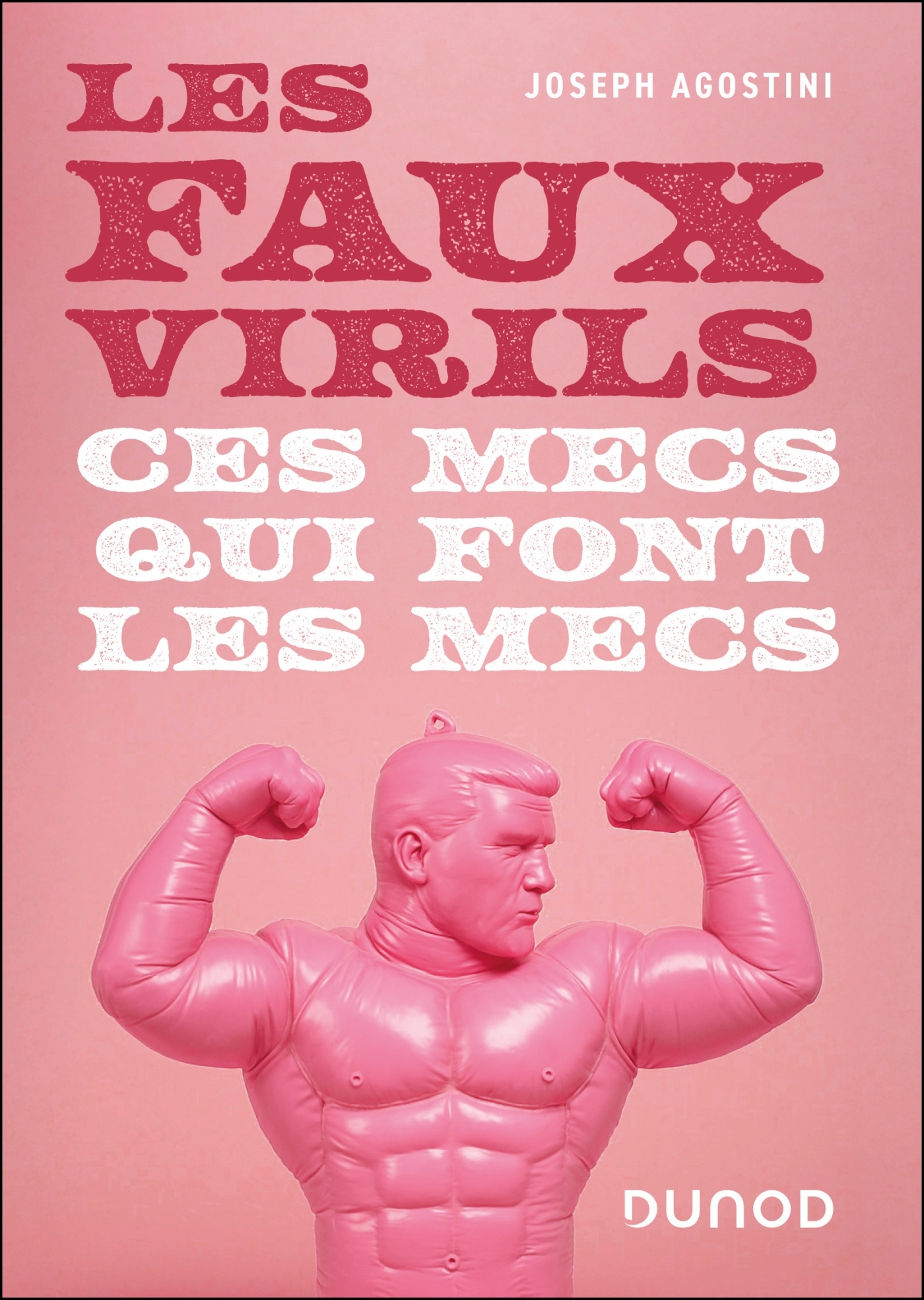 LES FAUX VIRILS, CES MECS QUI FONT LES MECS
