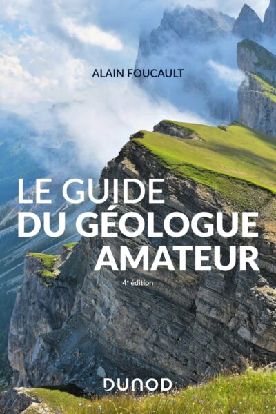 LE GUIDE DU GEOLOGUE AMATEUR - NOUVELLE EDITION