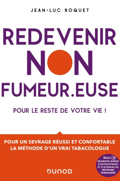 REDEVENIR NON FUMEUR.EUSE - POUR LE RESTE DE VOTRE VIE !