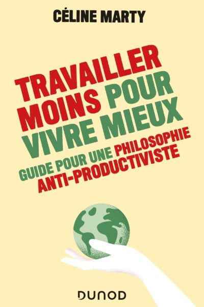 TRAVAILLER MOINS POUR VIVRE MIEUX