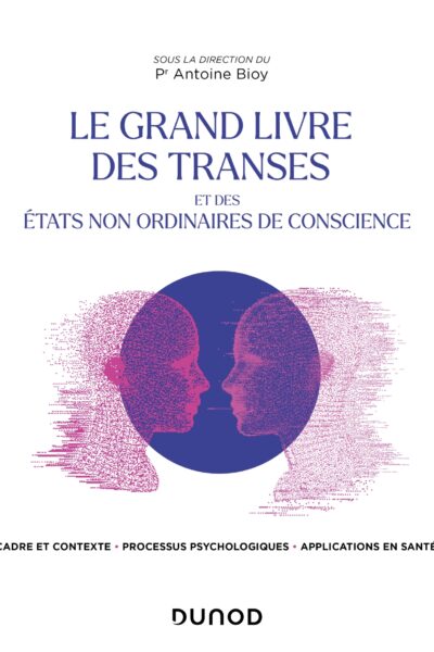 LE GRAND LIVRE DES TRANSES ET DES ETATS NON ORDINAIRES DE CONSCIENCE