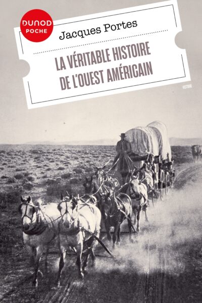 LA VERITABLE HISTOIRE DE L'OUEST AMERICAIN