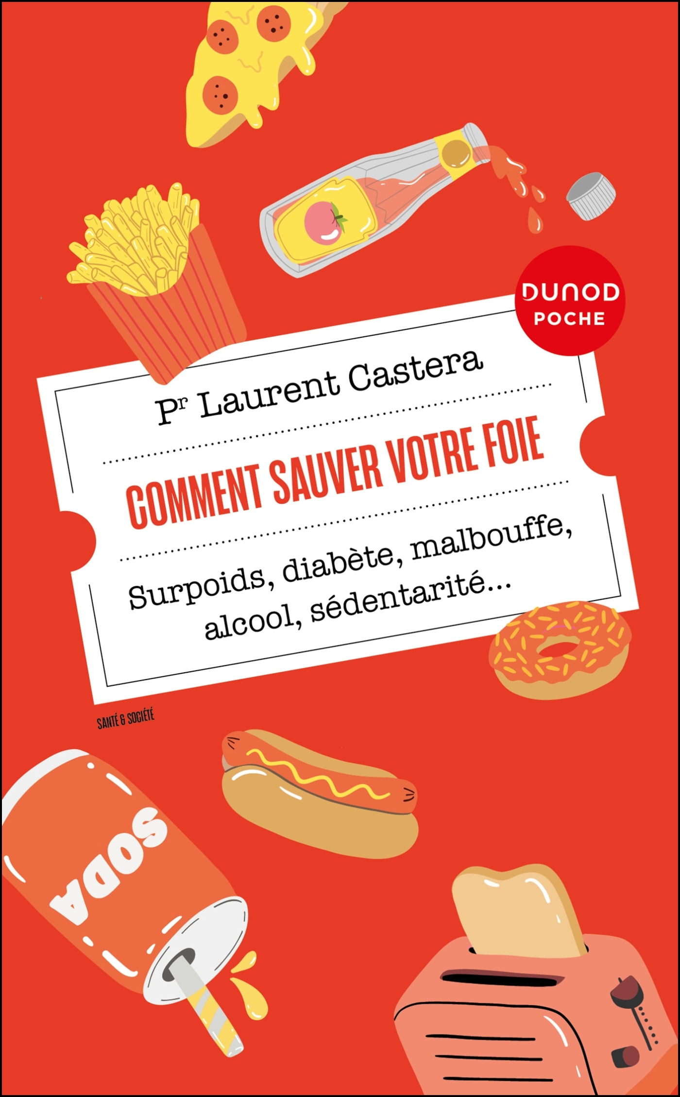 COMMENT SAUVER VOTRE FOIE - SURPOIDS, DIABETE, MALBOUFFE, ALCOOL, SEDENTARITE...