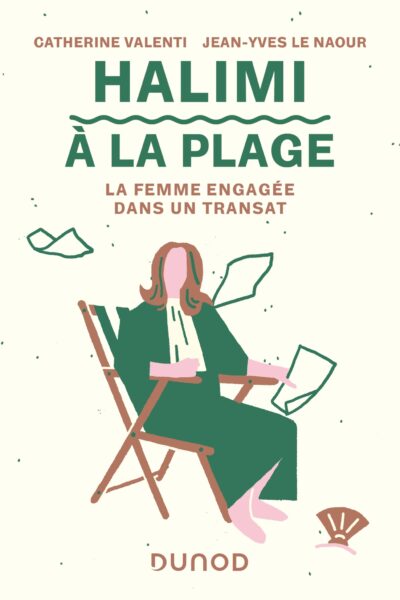 HALIMI A LA PLAGE - LA FEMME ENGAGEE DANS UN TRANSAT