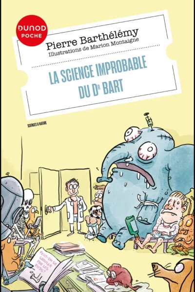 LA SCIENCE IMPROBABLE DU DR BART