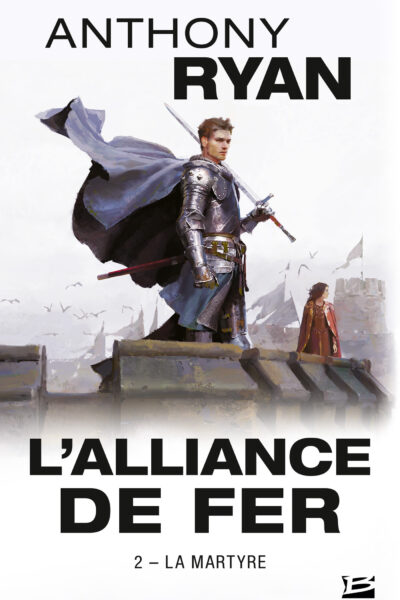 L'ALLIANCE DE FER, T2 : LA MARTYRE