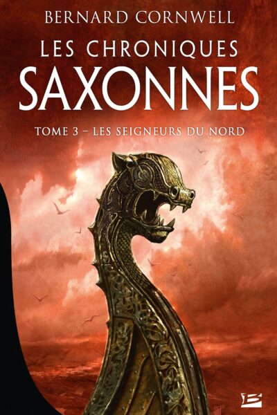 LES CHRONIQUES SAXONNES T03 LES SEIGNEURS DU NORD