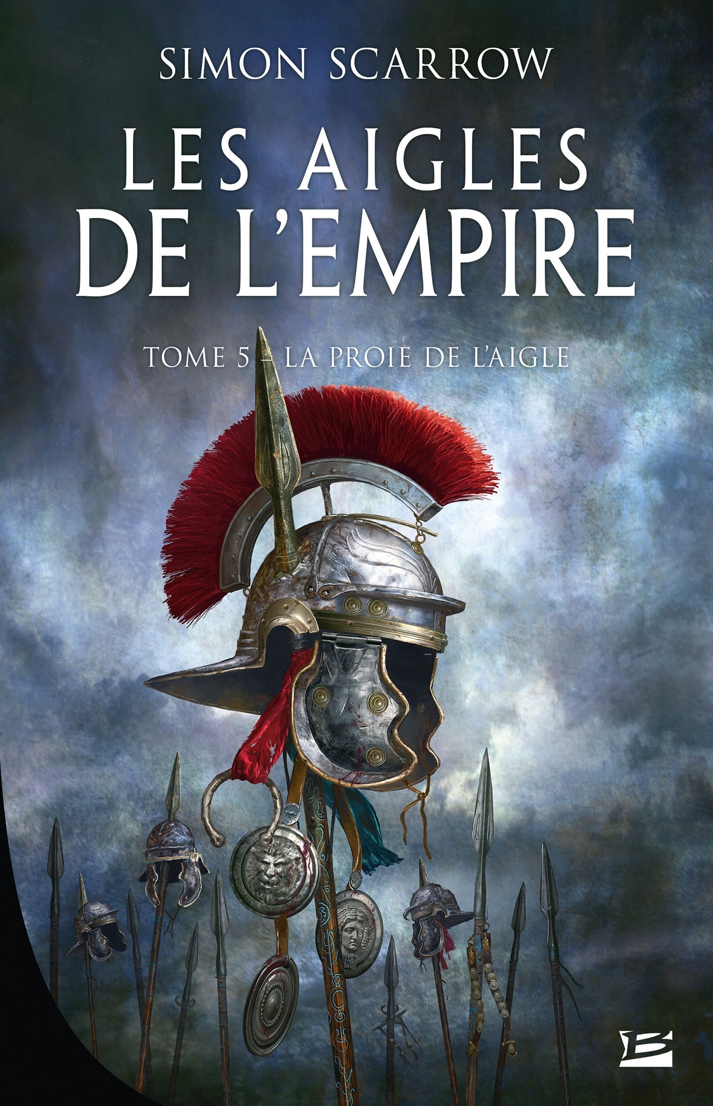 LES AIGLES DE L EMPIRE T5 - LA PROIE DE L AIGLE