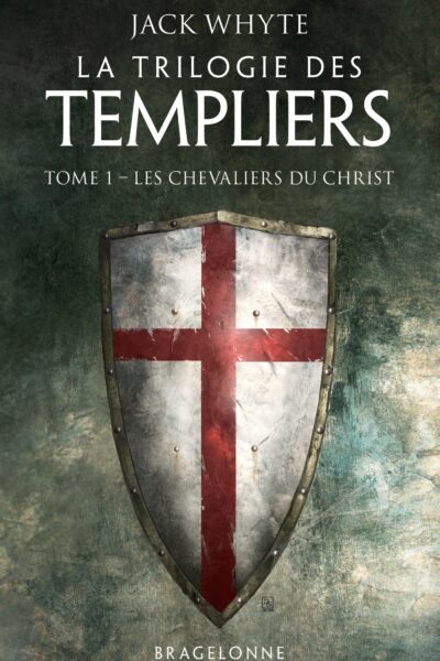 LA TRILOGIE DES TEMPLIERS T01 LES CHEVALIERS DU CHRIST