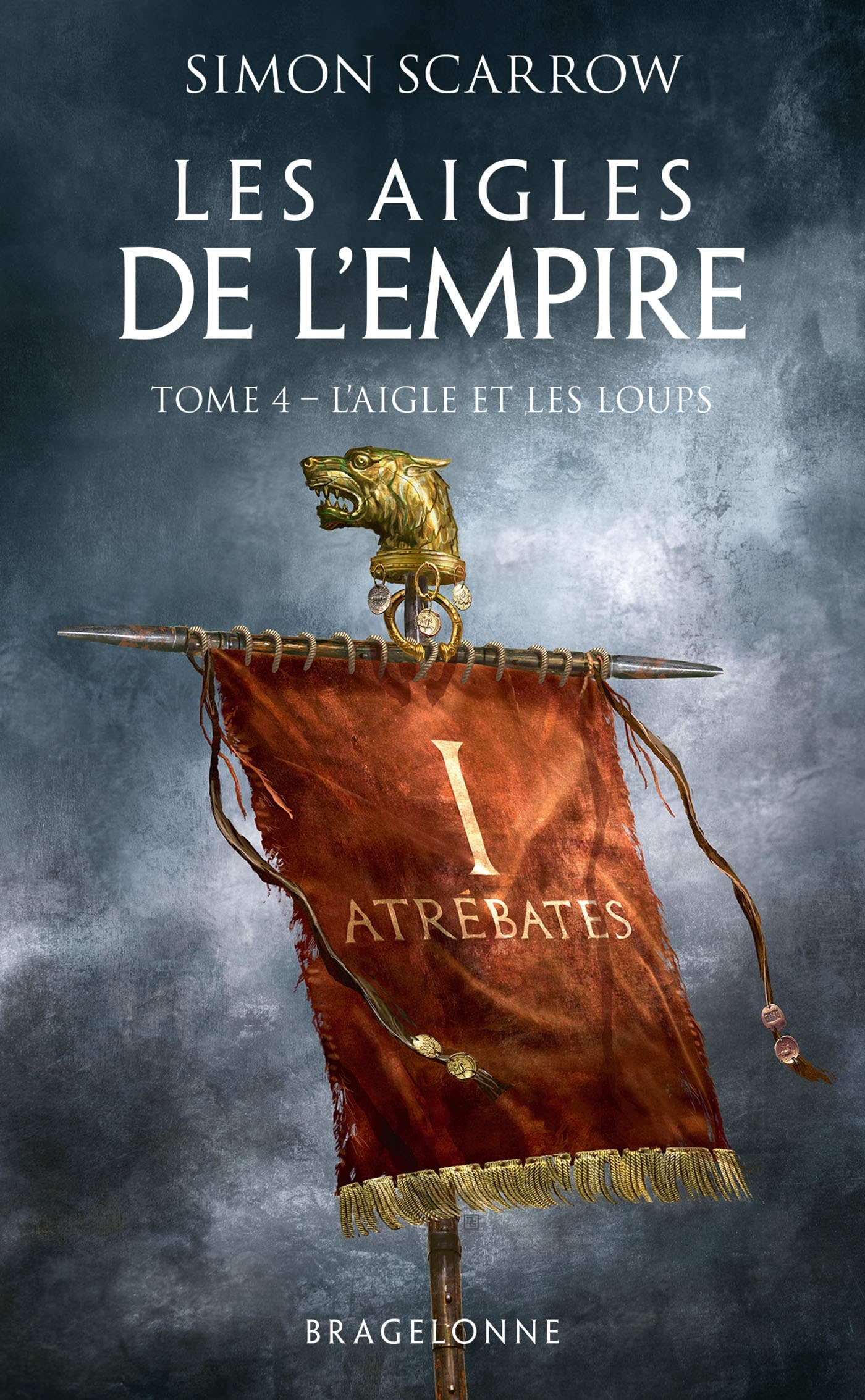 LES AIGLES DE L'EMPIRE T04 L'AIGLE ET LES LOUPS