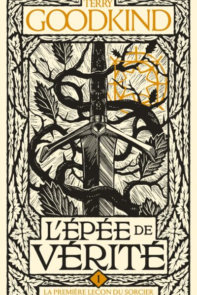 L'ÉPEE DE VERITE, T1 : LA PREMIERE LECON DU SORCIER