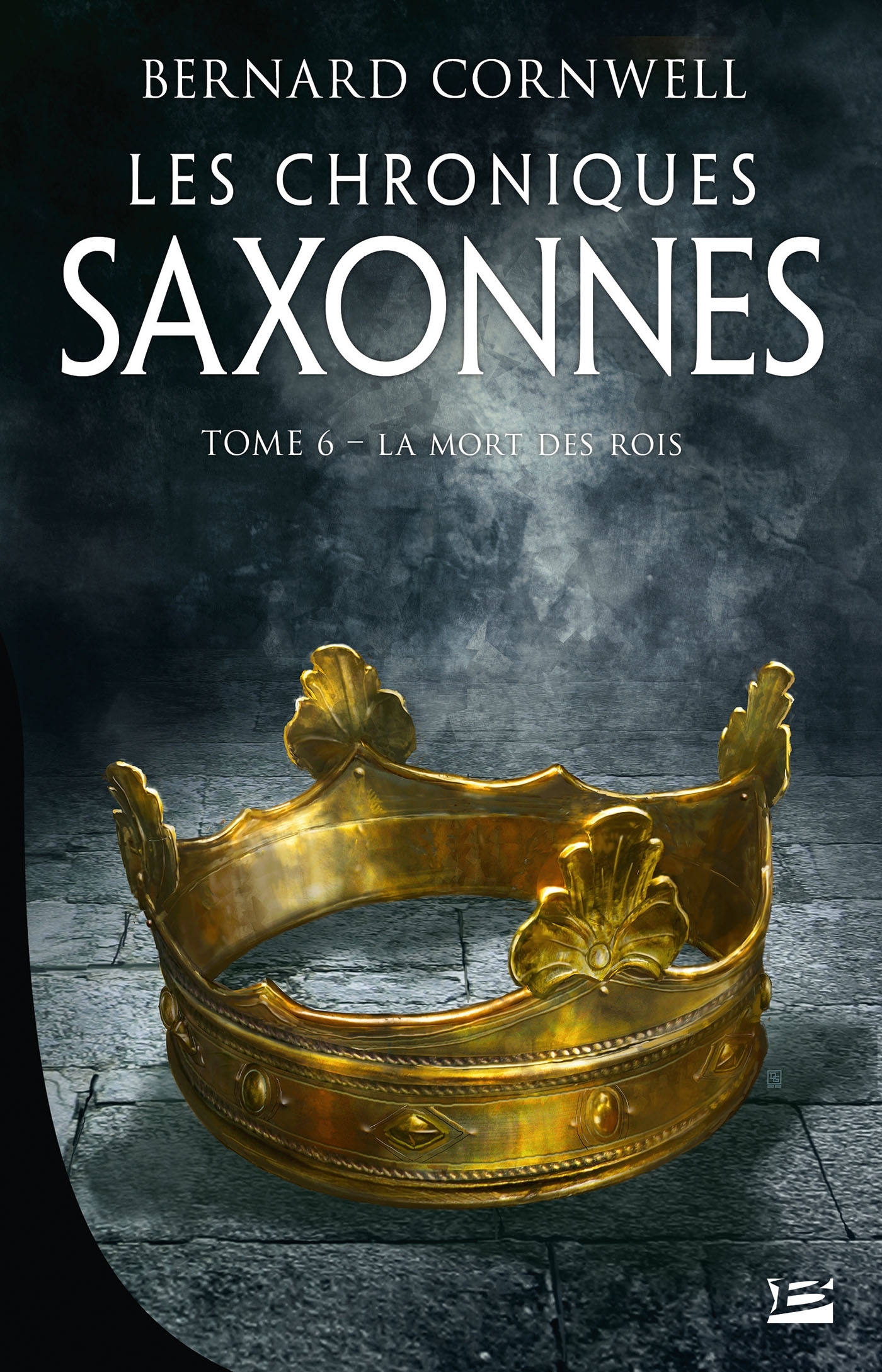 LES CHRONIQUES SAXONNES T06 LA MORT DES ROIS