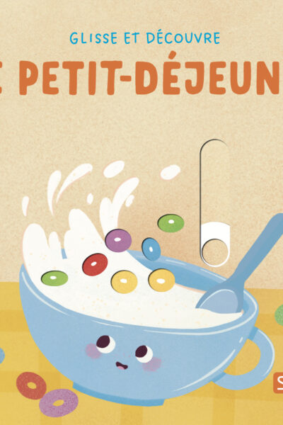 GLISSE ET DECOUVRE. LE PETIT-DEJEUNER
