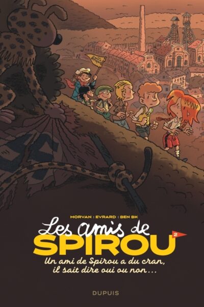 LES AMIS DE SPIROU - TOME 2 - UN AMI DE SPIROU A DU CRAN, IL SAIT DIRE OUI OU NON