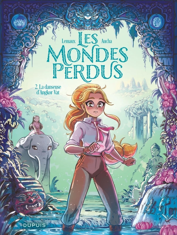 LES MONDES PERDUS T02 LA DANSEUSE D'ANGKOR VAT