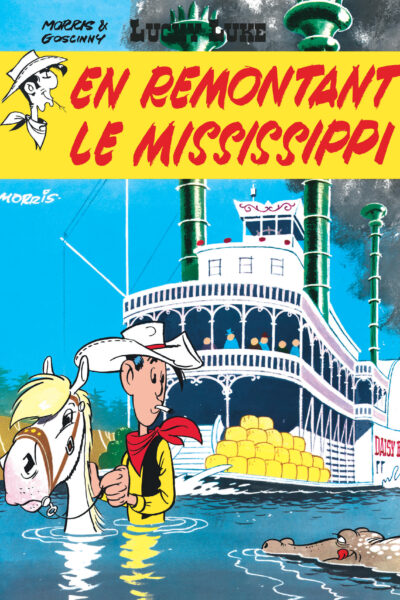 LUCKY LUKE - TOME 16 - EN REMONTANT LE MISSISSIPPI