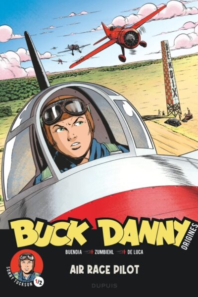 BUCK DANNY - ORIGINES - TOME 3 - SONNY TUCKSON, AIR RACE PILOT 1/2